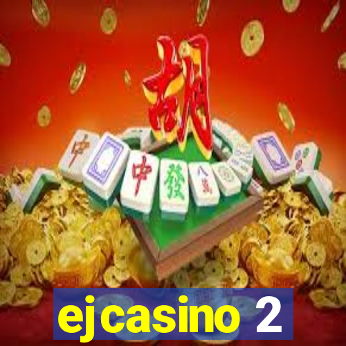 ejcasino 2